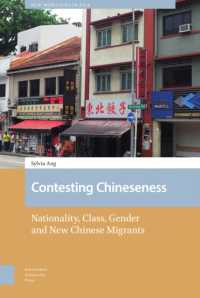 Contesting Chineseness : Nationality, Class, Gender and New Chinese Migrants (New Mobilities in Asia)