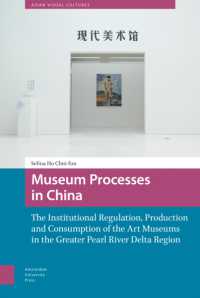 Museum Processes in China : The Institutional Regulation, Production and Consumption of the Art Museums in the Greater Pearl River Delta Region (Asian Visual Cultures)