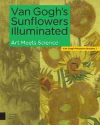 Van Gogh's Sunflowers Illuminated : Art Meets Science (Van Gogh Museum Studies)