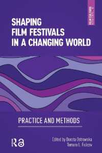 Shaping Film Festivals in a Changing World : Practice and Methods (Film Culture in Transition)