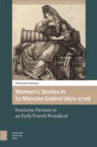 Women's Stories in Le Mercure Galant (1672-1710) : Feminine Fictions in an Early French Periodical (Gendering the Late Medieval and Early Modern World)