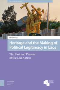 Heritage and the Making of Political Legitimacy in Laos : The Past and Present of the Lao Nation (Asian Heritages)
