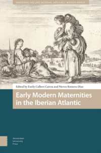 Early Modern Maternities in the Iberian Atlantic (Gendering the Late Medieval and Early Modern World)