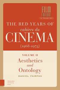 The Red Years of Cahiers du cinéma (1968-1973) : Ideology and Politics (Film Culture in Transition)
