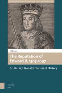 The Reputation of Edward II, 1305-1697 : A Literary Transformation of History (Gendering the Late Medieval and Early Modern World)