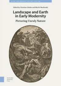 Landscape and Earth in Early Modernity : Picturing Unruly Nature (Visual and Material Culture, 1300-1700)