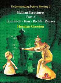 Understanding before Moving 3 - Part 2 : Sicilian Structures - Taimanov - Kan - Richter Rauzer (Understanding before Moving)
