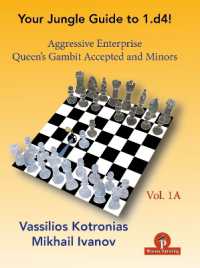 Your Chess Jungle Guide to 1.d4! - Volume 1A - Aggressive Enterprise - QG Accepted and Minors : Aggressive Enterprise - QGA and Minors (Your Jungle Guide)