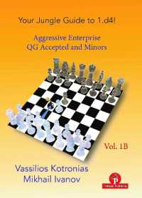 Your Chess Jungle Guide to 1.d4! - Volume 1B - Aggressive Enterprise - QGA and Minors : Aggressive Enterprise - Queen's Gambit Accepted (Your Jungle Guide)