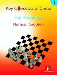 Key Concepts of Chess - Volume 1 - the Hedgehog (Key Concepts of Chess)