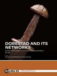 Dorestad and its Networks : Communities, Contact and Conflict in Early Medieval Europe (Palma)