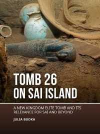Tomb 26 on Sai Island : A New Kingdom elite tomb and its relevance for Sai and beyond