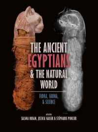 The Ancient Egyptians and the Natural World : Flora, Fauna, and Science