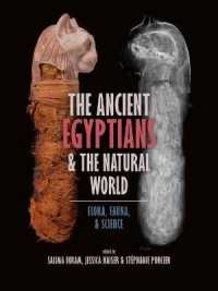 The Ancient Egyptians and the Natural World : Flora, Fauna, and Science