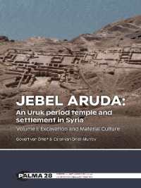 Jebel Aruda: an Uruk period temple and settlement in Syria : Volume I: Excavation and Material Culture (Papers on Archaeology of the Leiden Museum of Antiquities)