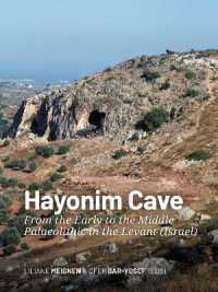 Hayonim Cave : From the Early to the Middle Palaeolithic in the Levant (Israel)