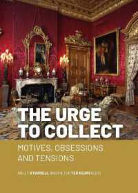 The Urge to Collect : Motives, Obsessions and Tensions