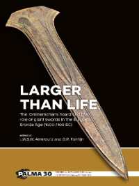 Larger than Life : The Ommerschans hoard and the role of giant swords in the European Bronze Age (1500-1100 BC)