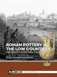 Roman Pottery in the Low Countries : Past Research, Current State, Future Directions