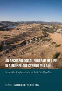 An Archaeological Portrait of Life in a Bronze Age Cypriot Village : Scientific Explorations at Politiko-Troullia