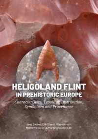 Heligoland Flint in Prehistoric Europe : Characteristics, Typology, Distribution, Symbolism and Provenance