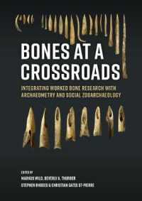 Bones at a Crossroads : Integrating Worked Bone Research with Archaeometry and Social Zooarchaeology