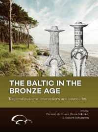 The Baltic in the Bronze Age : Regional Patterns, Interactions and Boundaries
