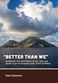 'Better than We' : Landscapes and Materialities of Race, Class, and Gender in Pre-Emancipation Saba, Dutch Caribbean (Taboui)