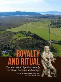 Royalty and Ritual : The landscape of power in early medieval Scotland and Europe