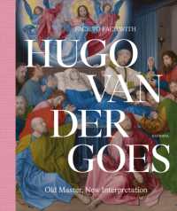 Face to Face with Hugo van der Goes : Old Master, New Interpretation
