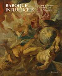 Baroque Influencers : Jesuits, Rubens, and the Arts of Persuasion