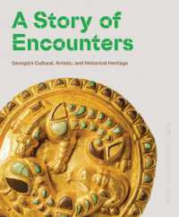A Story of Encounters : Georgia's Cultural, Artistic and Historical Heritage