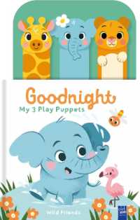 Wild Friends : Goodnight, My 3 Play Puppets (Goodnight, My 3 Play Puppets) （Board Book）
