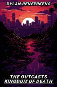 The Outcasts : Kingdom of Death (Phase 2 of the Locus Dreams Multiverse)