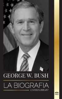 George W. Bush : La biografía del 43o presidente de Estados Unidos, su fe, sus valores republicanos, sus puntos y sus decisiones (Política)