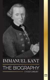 Immanuel Kant : The Biography of an Enlightened German philosopher that Critiqued Pure Reason (Philosophy)