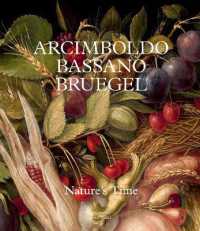 Arcimboldo, Bassano, Bruegel : Nature's Time