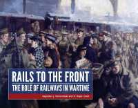 Rails to the Front : The Role of Railways in Wartime