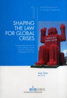 Shaping the Law for Global Crises : Thoughts about the Role the Law Could Play to Come to Grips with the Major Challenges of Our Time (Legal Perspecti