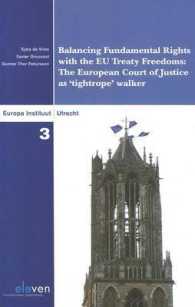 Balancing Fundamental Rights with the EU Treaty Freedoms : The European Court of Justice as 'Tightrope' Walker (Europa Instituut / Utrecht)