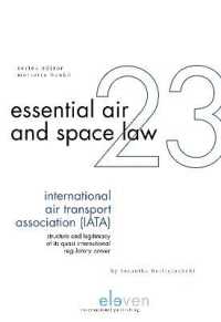 International Air Transport Association (IATA) : Structure and Legitimacy of its Quasi International Regulatory Power (Essential Air and Space Law)