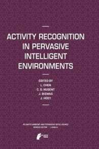 Activity Recognition in Pervasive Intelligent Environments (Atlantis Ambient and Pervasive Intelligence) （2011）
