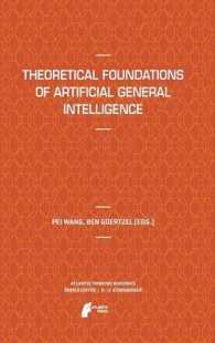 人工一般知能の理論的基盤<br>Theoretical Foundations of Artificial General Intelligence (Atlantis Thinking Machines)