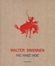 Walter Swennen - Hic Haec Hoc