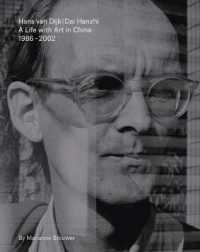Hans Van Dijk : A Life with Art in China 1986 - 2002