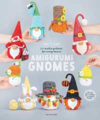 Amigurumi Gnomes : 24 Crochet Patterns for Every Season