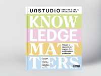 Knowledge Matters : UNStudio