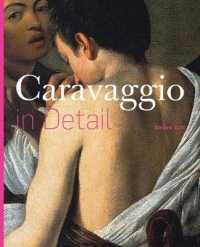 Caravaggio in Detail (In Detail)
