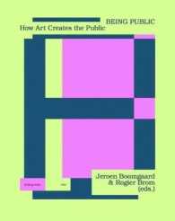 Being Public : How Art Creates the Public