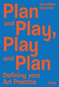 Plan and Play, Play and Plan : Defining Your Art Practice